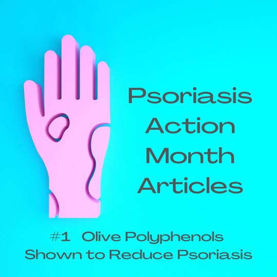 Olive Polyphenols Shown to Reduce Psoriasis